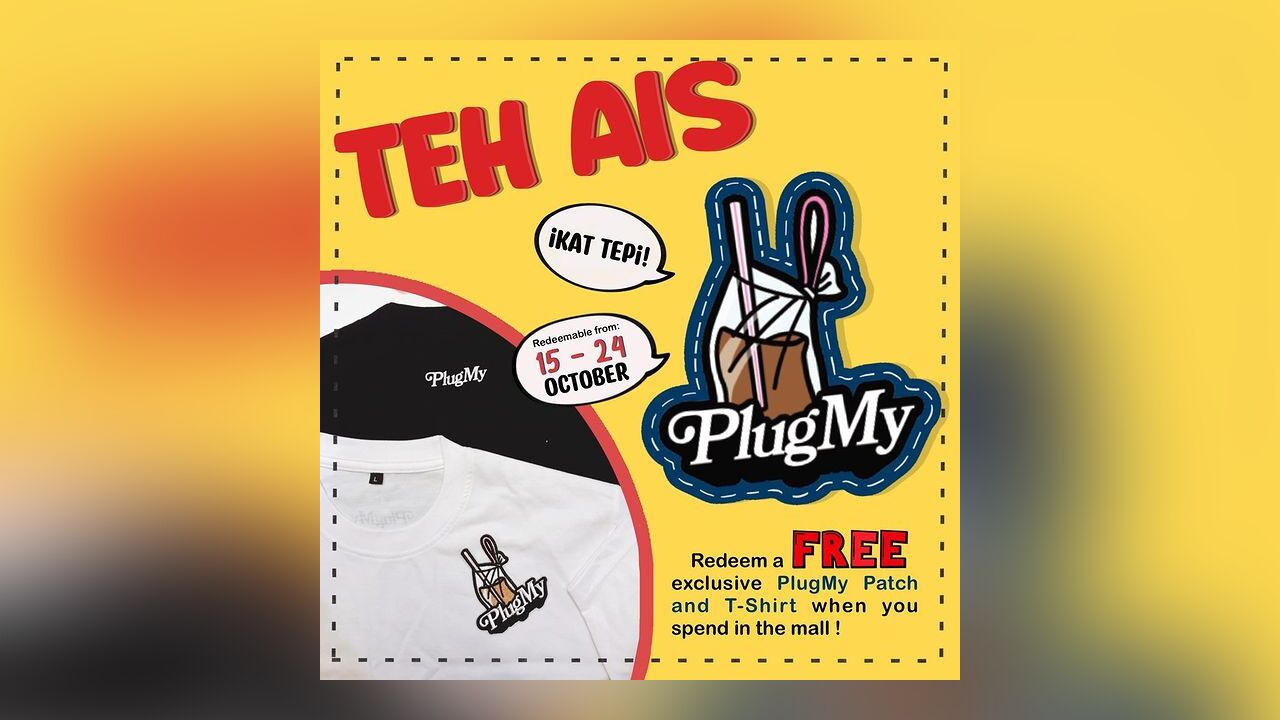 Free PlugMy Patch and T-Shirt at Sunway Velocity Mall